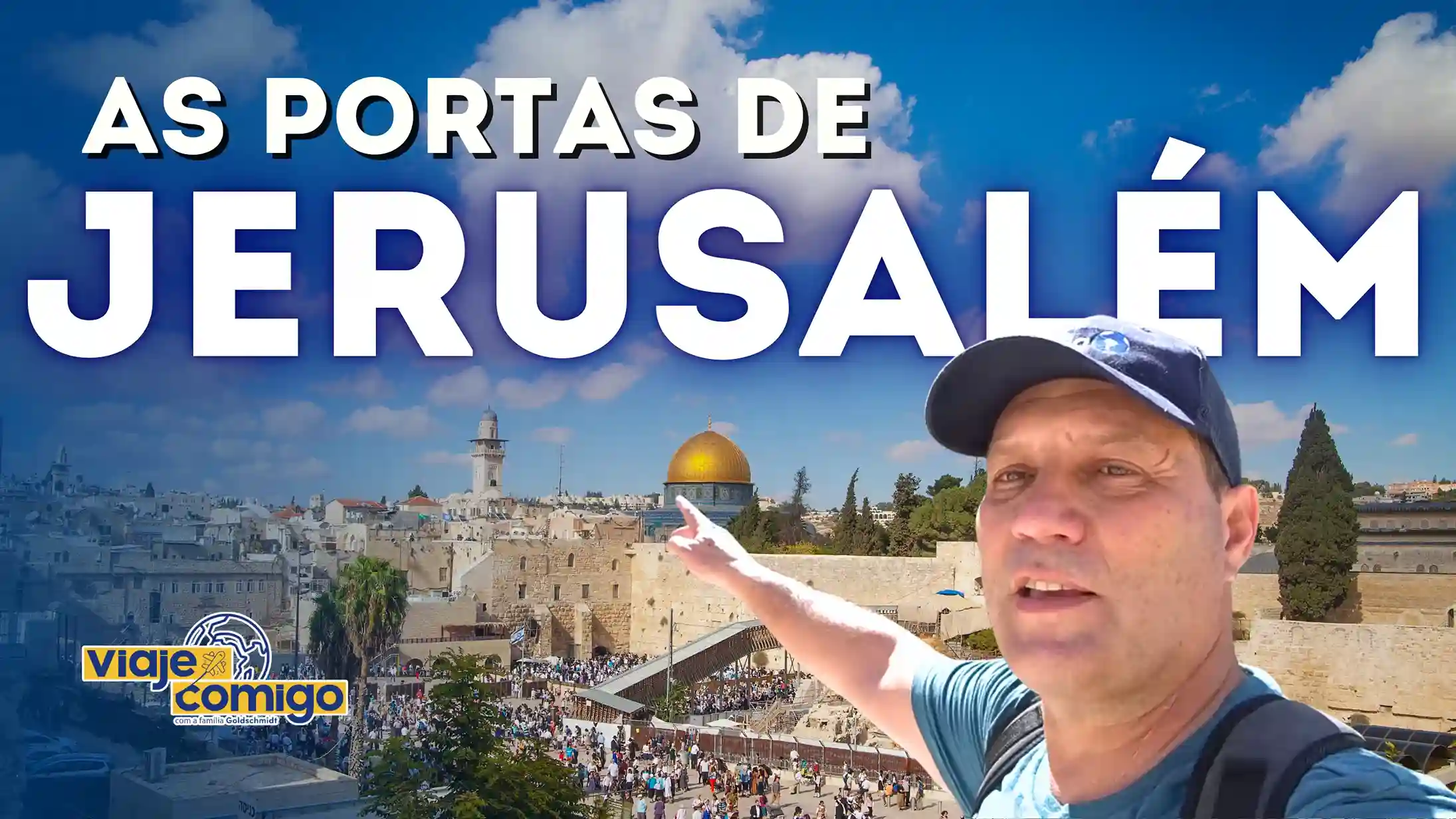 As portas de Jerusalém - 11ª Temporada - Viaje Comigo
